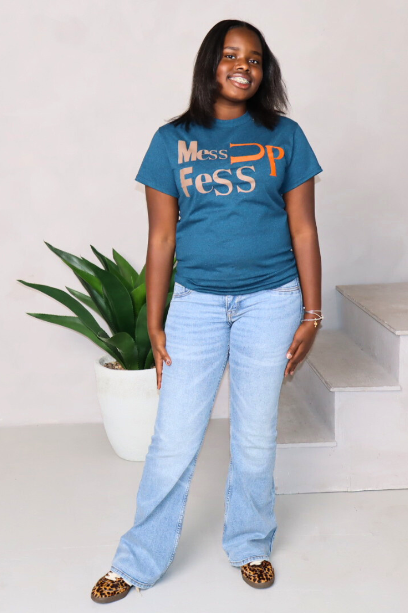 MESS UP FESS UP T-SHIRT